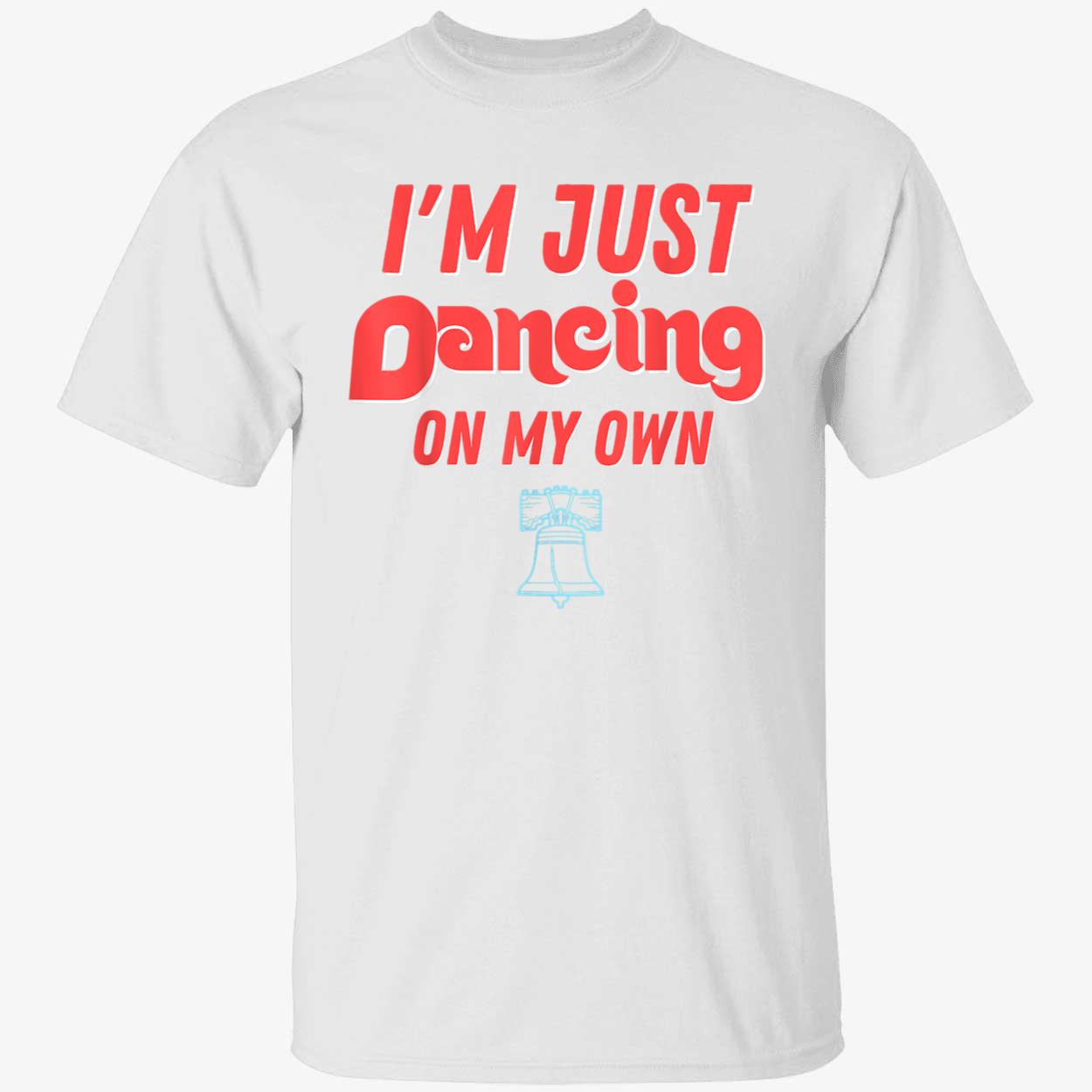I’M Just Dancing On My Own Shirt