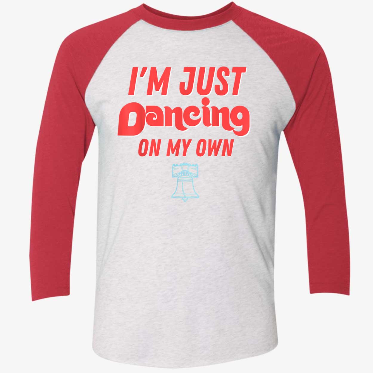I’M Just Dancing On My Own Shirt I’M Just Dancing On My Own Shirt
