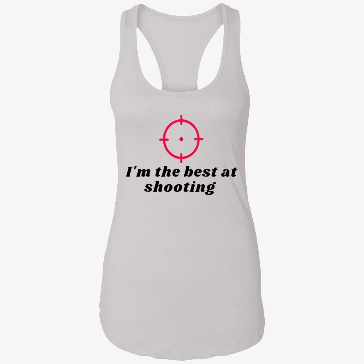 I’M The Best At Shooting Shirt I’M The Best At Shooting Shirt