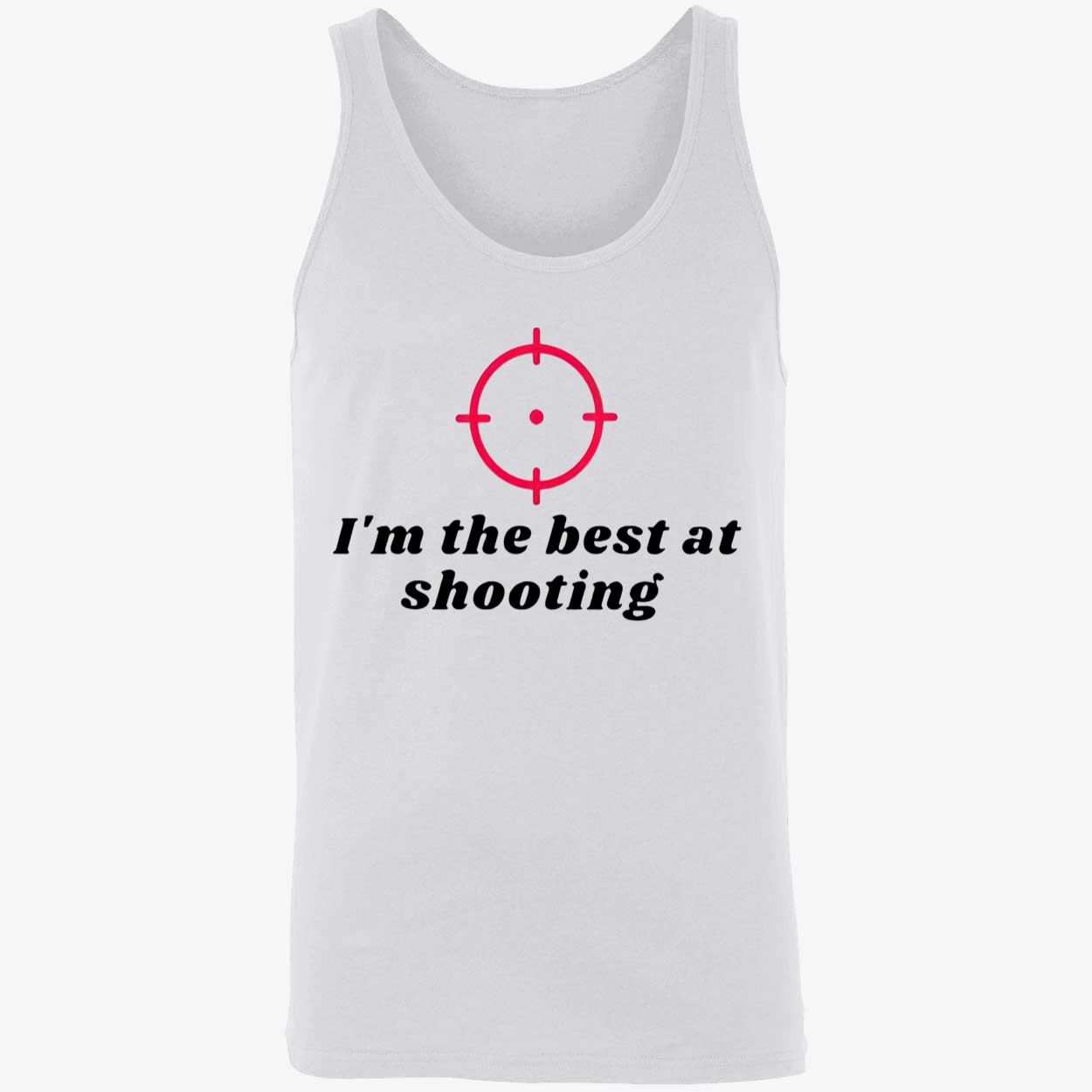 I’M The Best At Shooting Shirt I’M The Best At Shooting Shirt