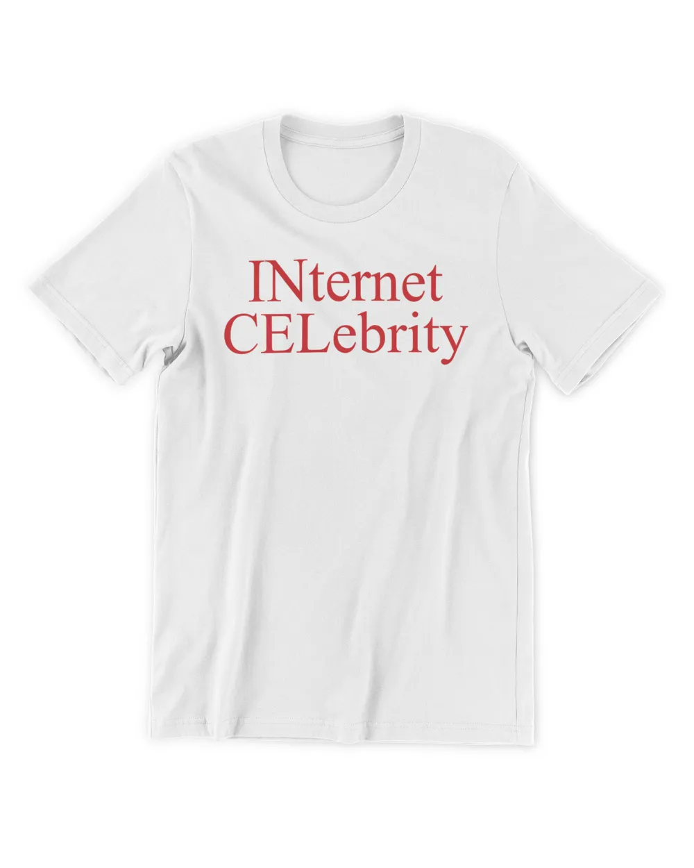 Incel Internet Celebrity T-Shirt Incel Internet Celebrity T-Shirt