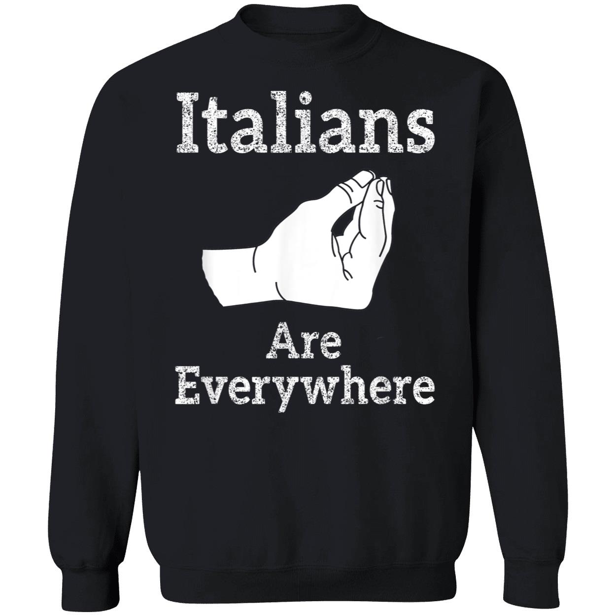Italians Are Everywhere Shirt Italians Are Everywhere Shirt