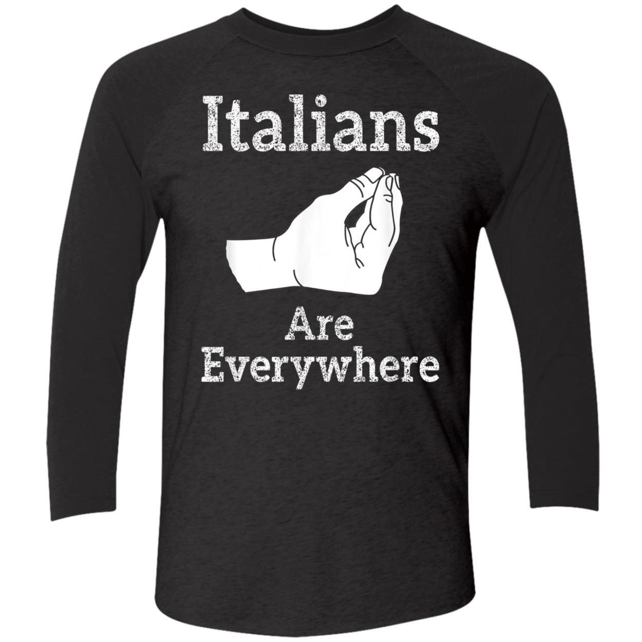 Italians Are Everywhere Shirt Italians Are Everywhere Shirt