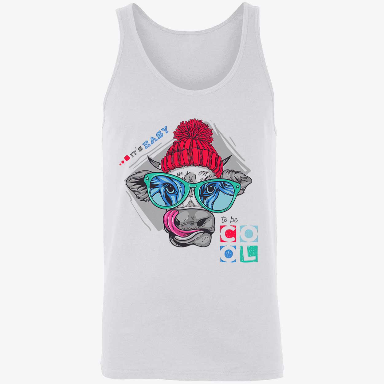 It’S Easy To Be Cool Shirt It’S Easy To Be Cool Shirt