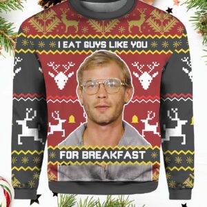 Jeffrey Dahmer I Eat Guys Like You For Breakfast Christmas Sweater.jpg