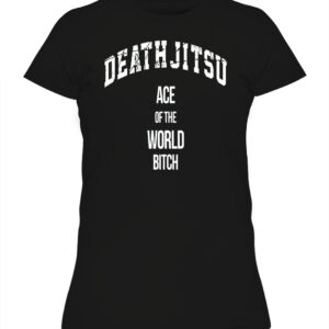 Jon Moxley Death Jitsu Ace Of The World Bitch Shirt