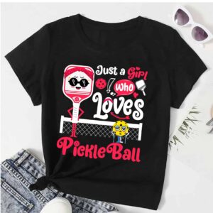 Just A Girl Who Loves Pickleball Shirt