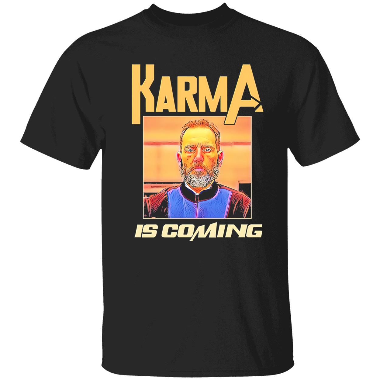 Karma Is Coming Jack Smith Shirt Karma Is Coming Jack Smith Shirt