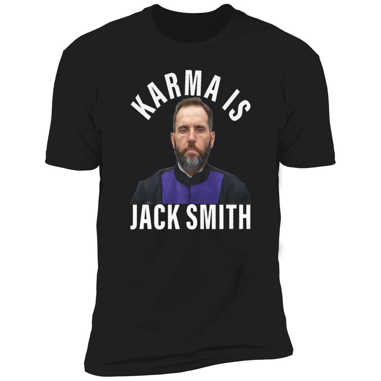 Karma Is Jack Smith Shirt Karma Is Jack Smith Shirt
