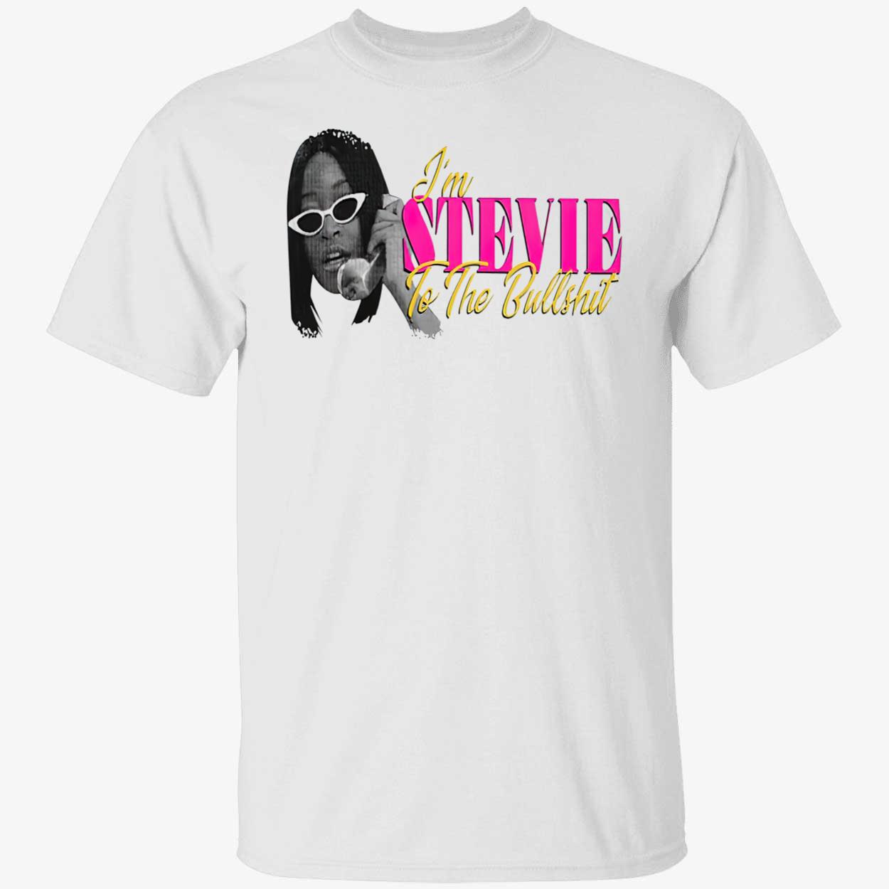 Keke Palmer I’M Stevie To The Bullshit Shirt Keke Palmer I’M Stevie To The Bullshit Shirt