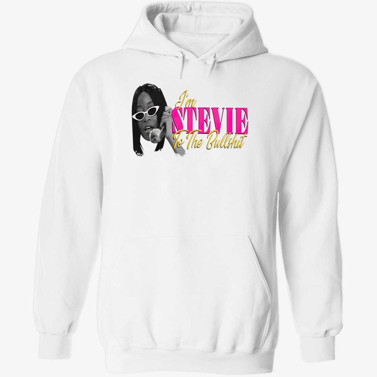 Keke Palmer I’M Stevie To The Bullshit Shirt Keke Palmer I’M Stevie To The Bullshit Shirt