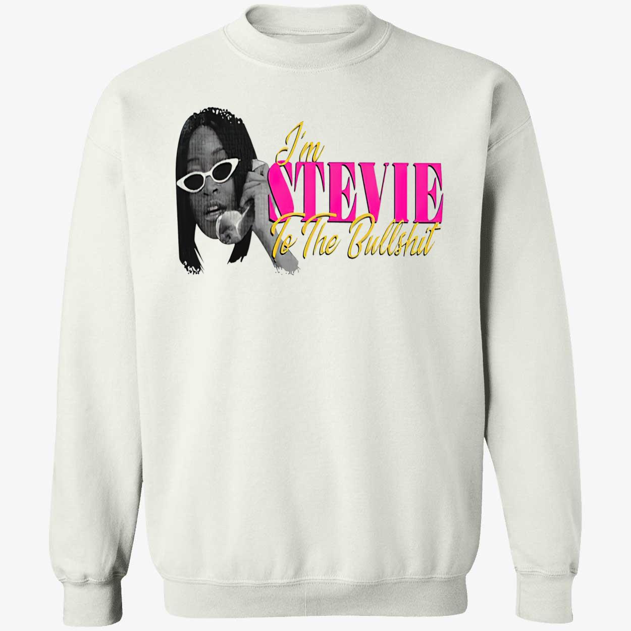 Keke Palmer I’M Stevie To The Bullshit Shirt Keke Palmer I’M Stevie To The Bullshit Shirt