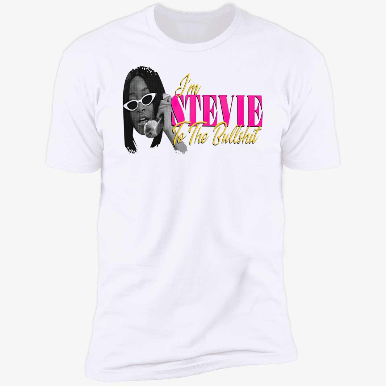 Keke Palmer I’M Stevie To The Bullshit Shirt Keke Palmer I’M Stevie To The Bullshit Shirt