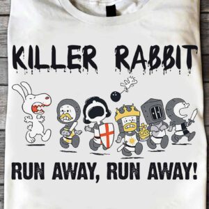 Killer Rabbit Run Away Run Away Shirt