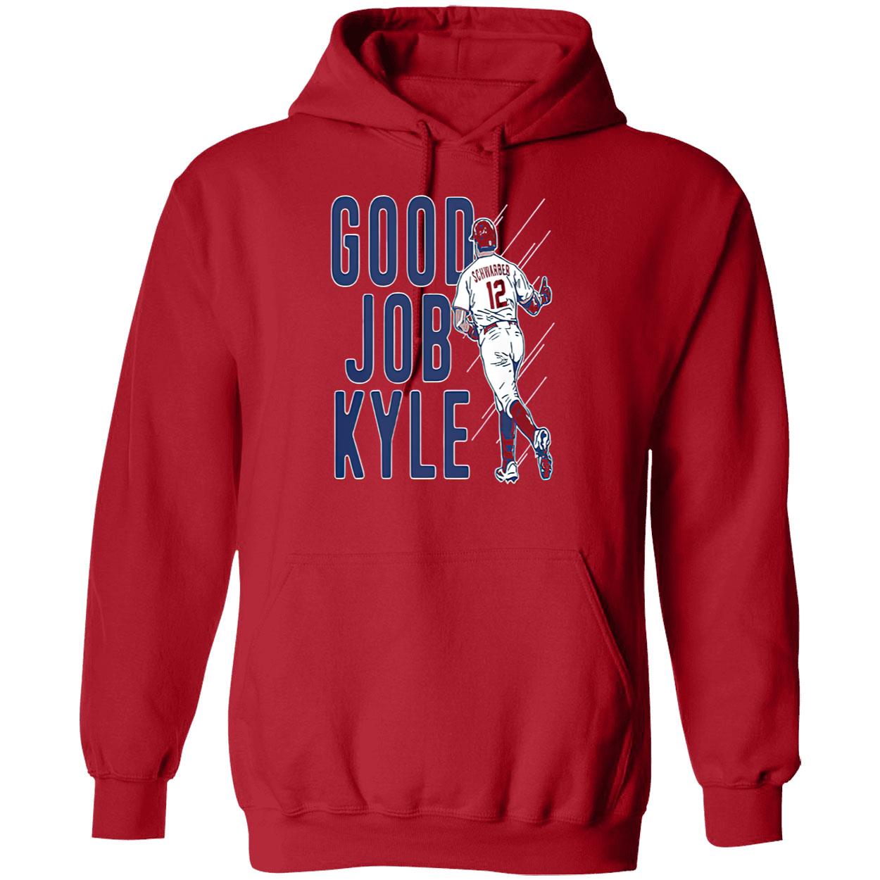 Kyle Schwarber Good Job Kyle Shirt Kyle Schwarber Good Job Kyle Shirt