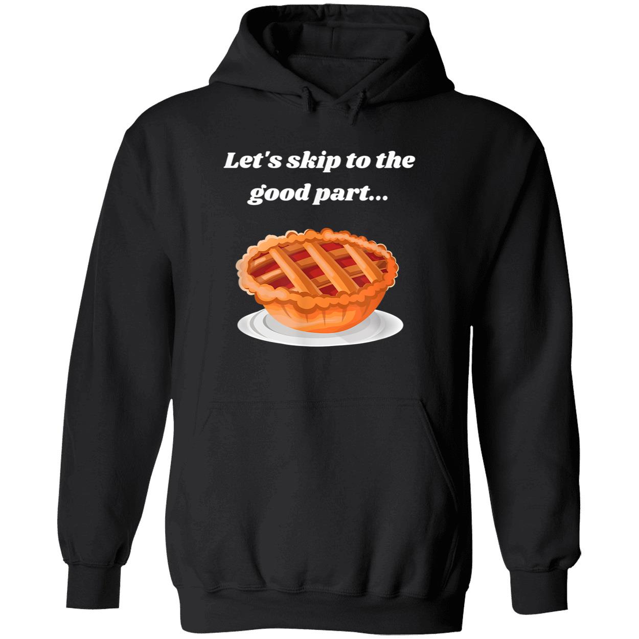 Let’S Skip To The Good Part Shirt Let’S Skip To The Good Part Shirt