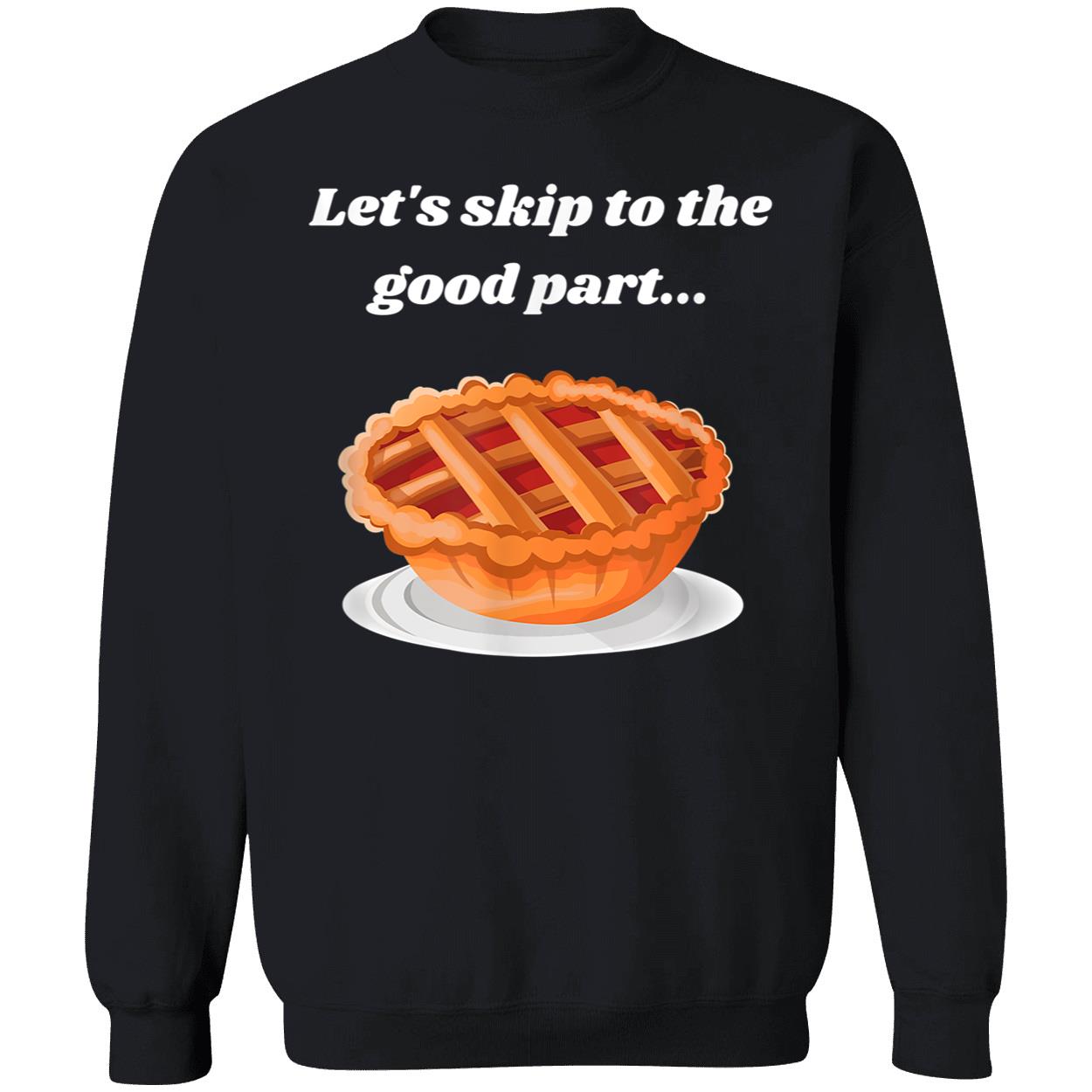 Let’S Skip To The Good Part Shirt Let’S Skip To The Good Part Shirt