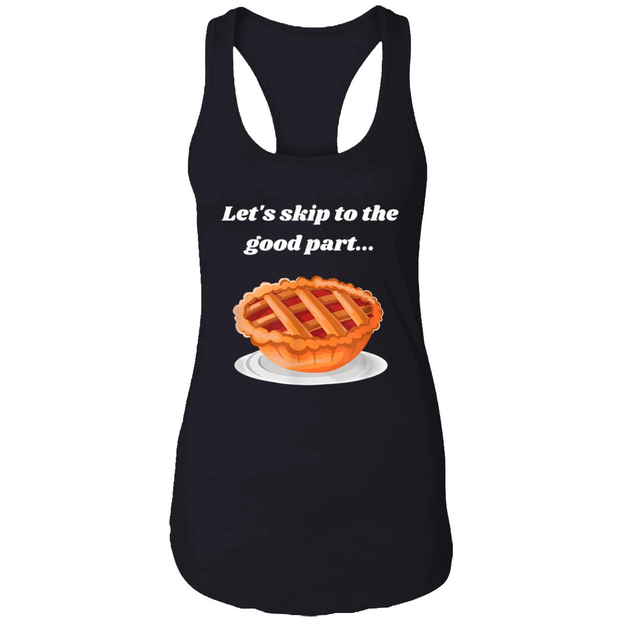Let’S Skip To The Good Part Shirt Let’S Skip To The Good Part Shirt
