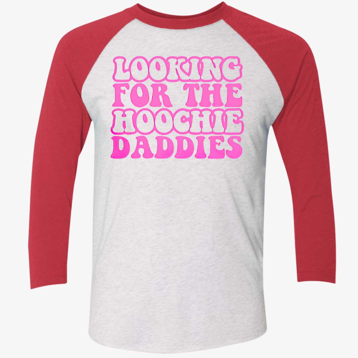 Looking For The Hoochie Daddies Shirt Looking For The Hoochie Daddies Shirt
