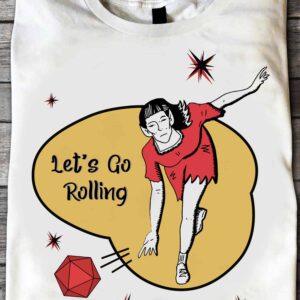 Let’S Go Rolling Shirt