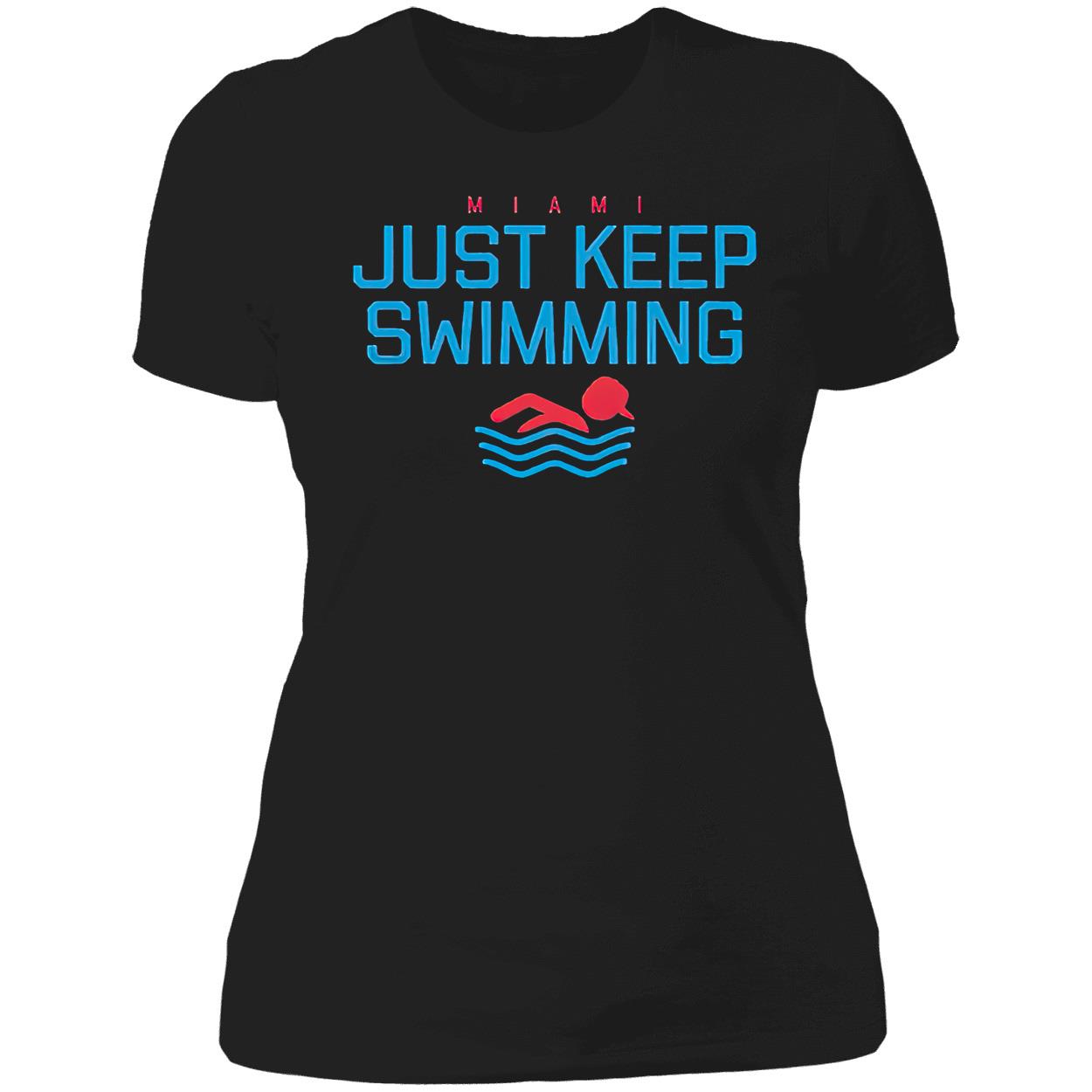 Miami Just Keep Swimming Shirt Miami Just Keep Swimming Shirt