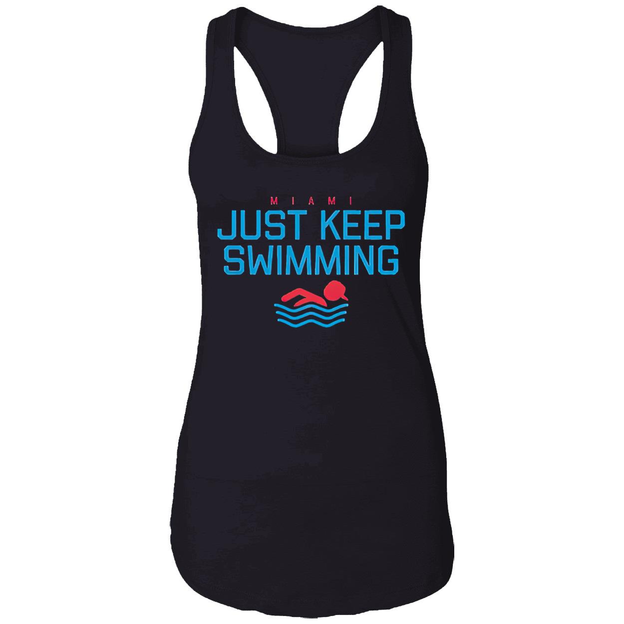 Miami Just Keep Swimming Shirt Miami Just Keep Swimming Shirt