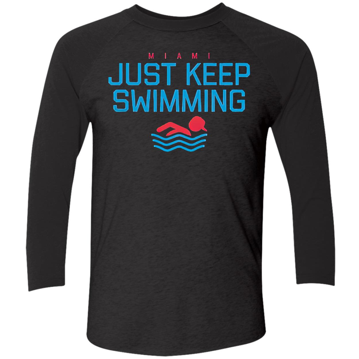 Miami Just Keep Swimming Shirt Miami Just Keep Swimming Shirt