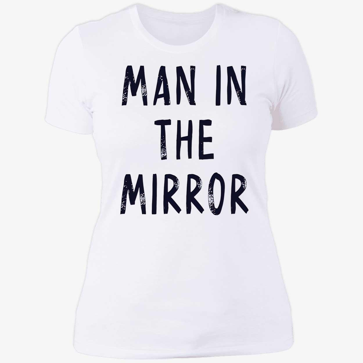 Man In The Mirror Shirt Man In The Mirror Shirt