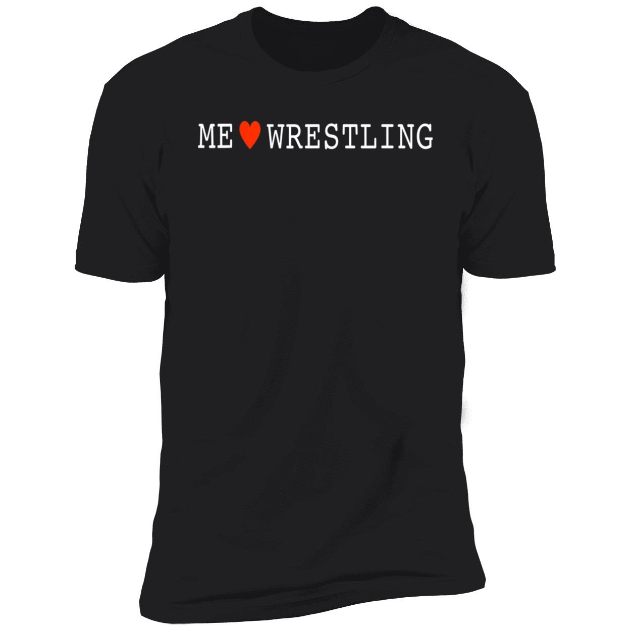 Me Love Wrestling Shirt Me Love Wrestling Shirt