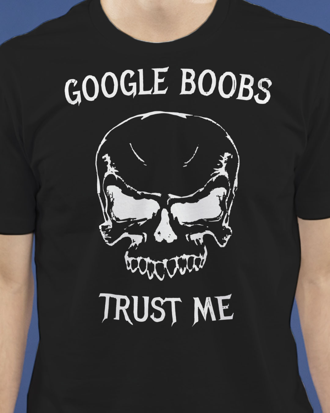 Google Boobs Trust Me Shirt