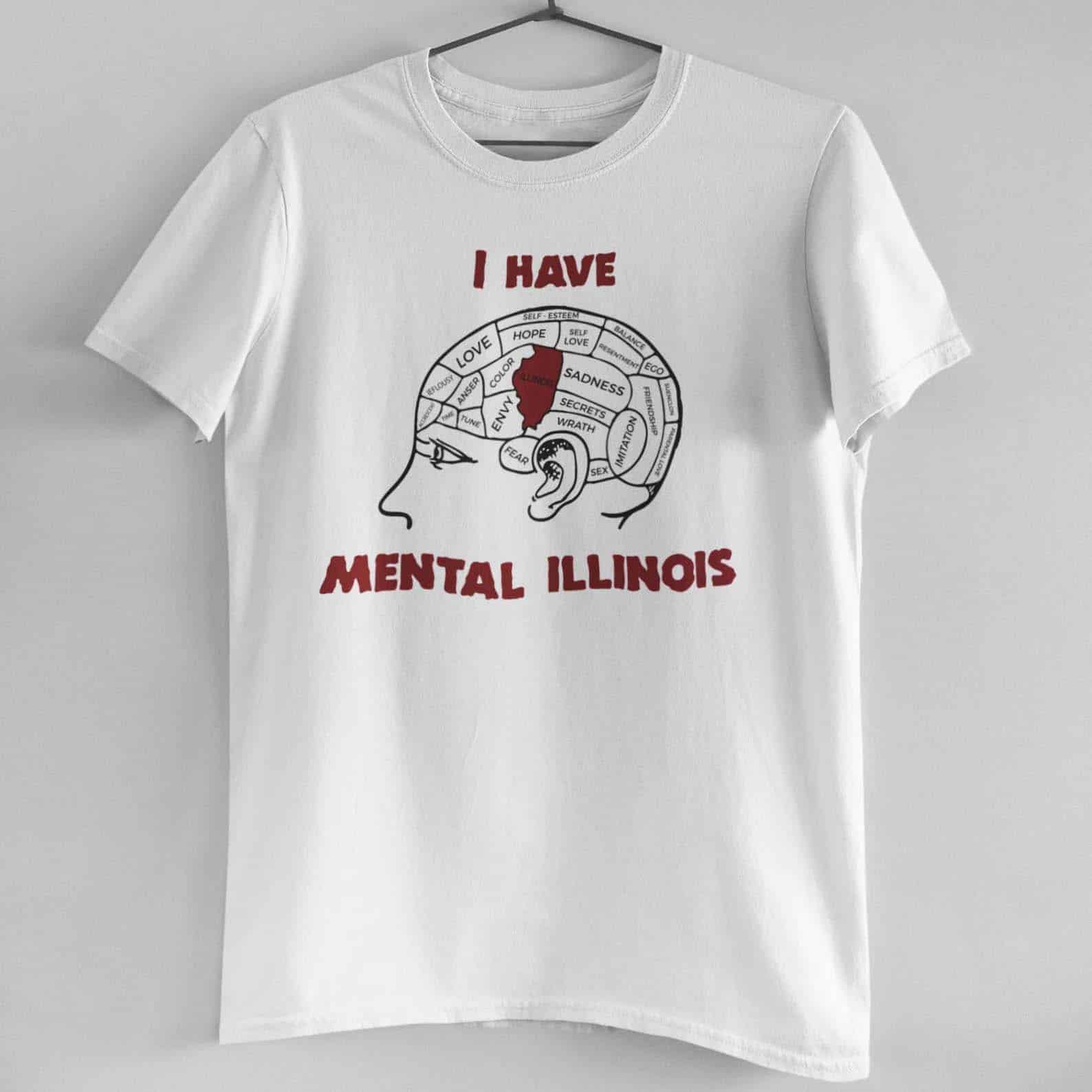 I Have Mental Illinois T-Shirt I Have Mental Illinois T-Shirt