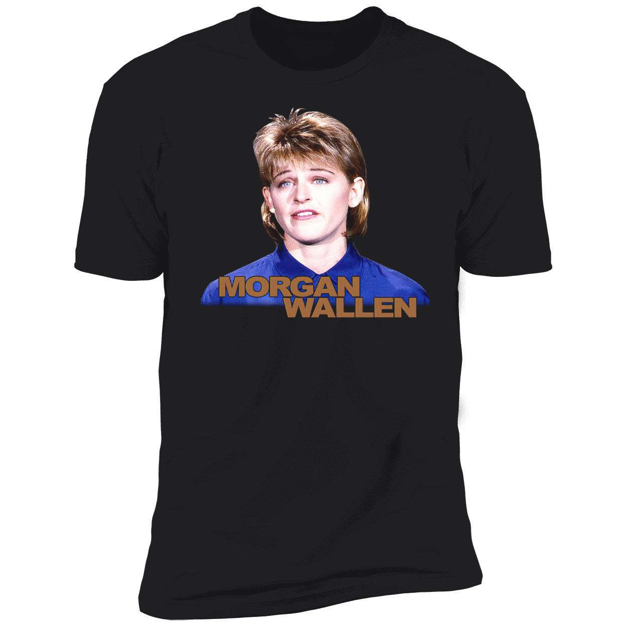 Morgan Wallen Ellen Degeneres Shirt Morgan Wallen Ellen Degeneres Shirt