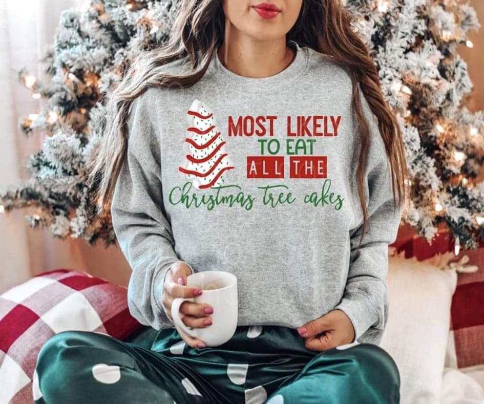 Most Likely To Eat All The Christmas Tree Cakes Sweater Most Likely To Eat All The Christmas Tree Cakes Sweater