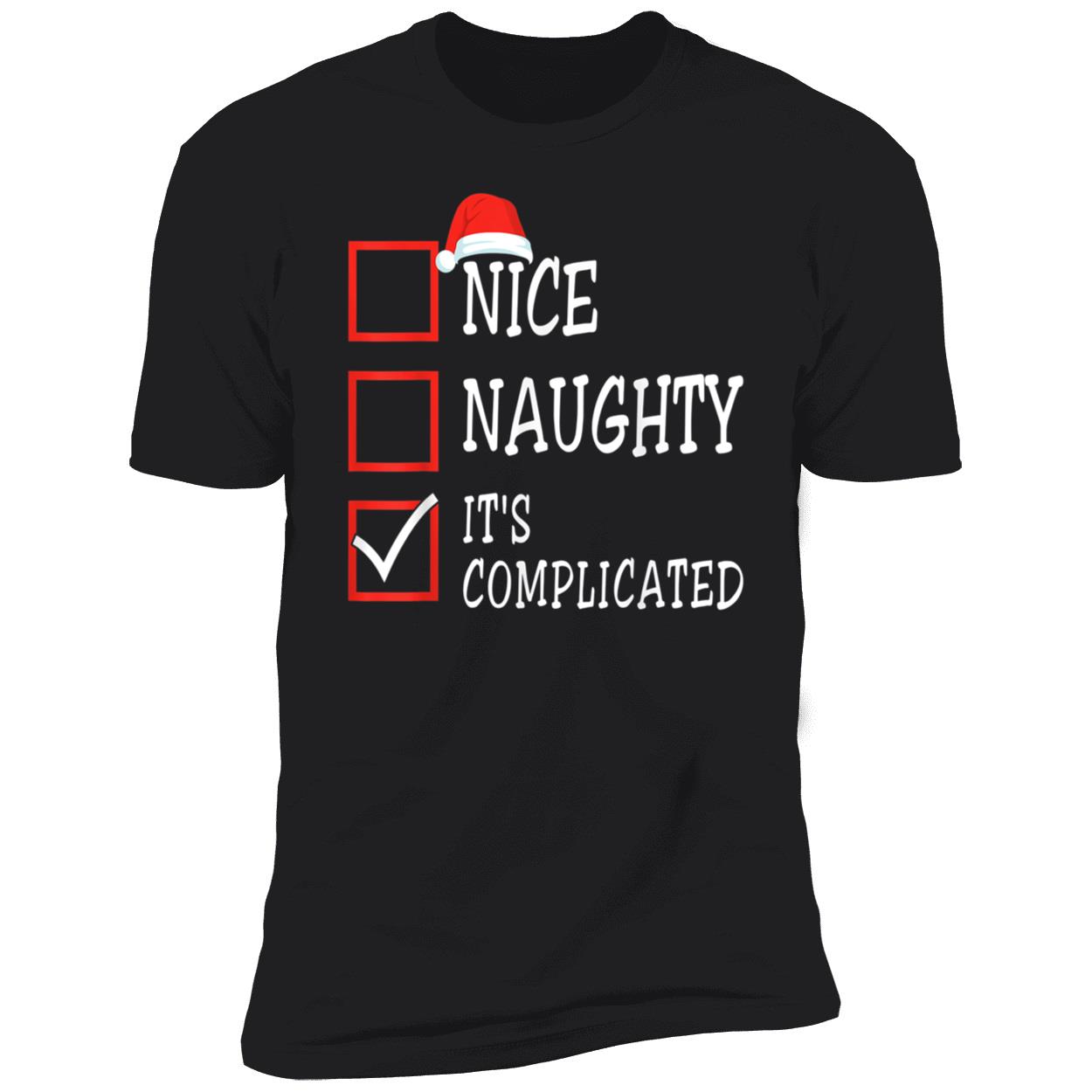 Nice Naughty It’S Complicated Shirt Nice Naughty It’S Complicated Shirt