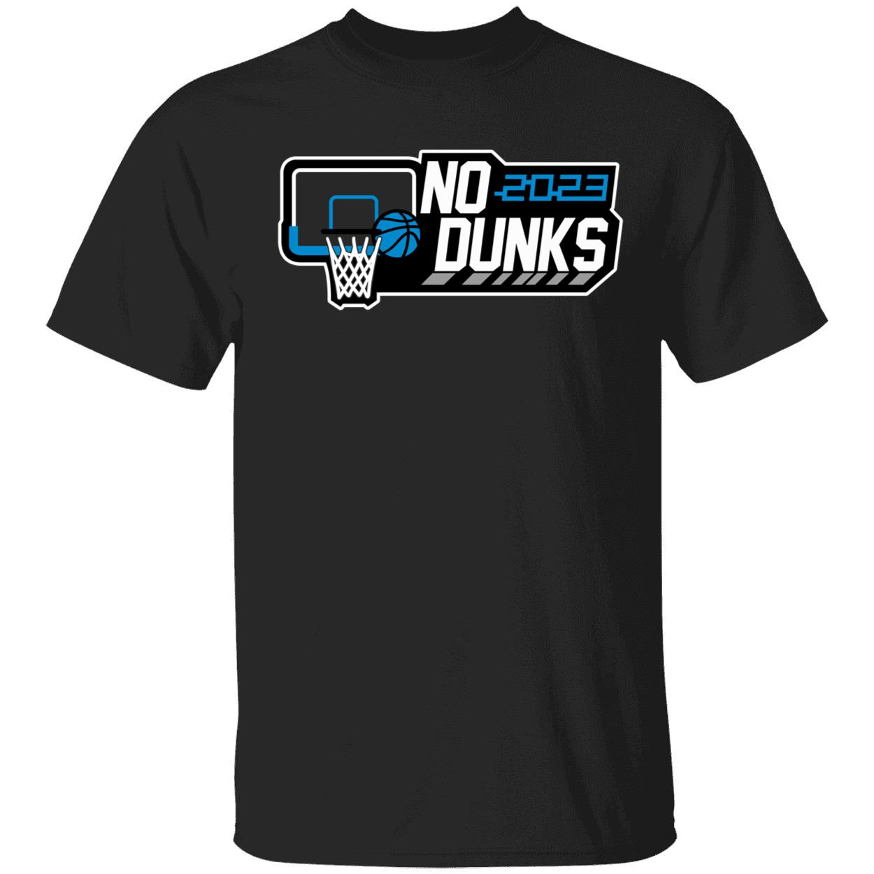 No Dunks 2023 Shirt No Dunks 2023 Shirt