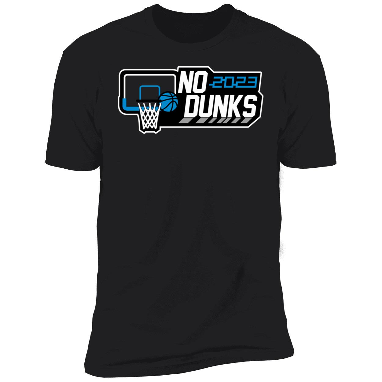 No Dunks 2023 Shirt No Dunks 2023 Shirt