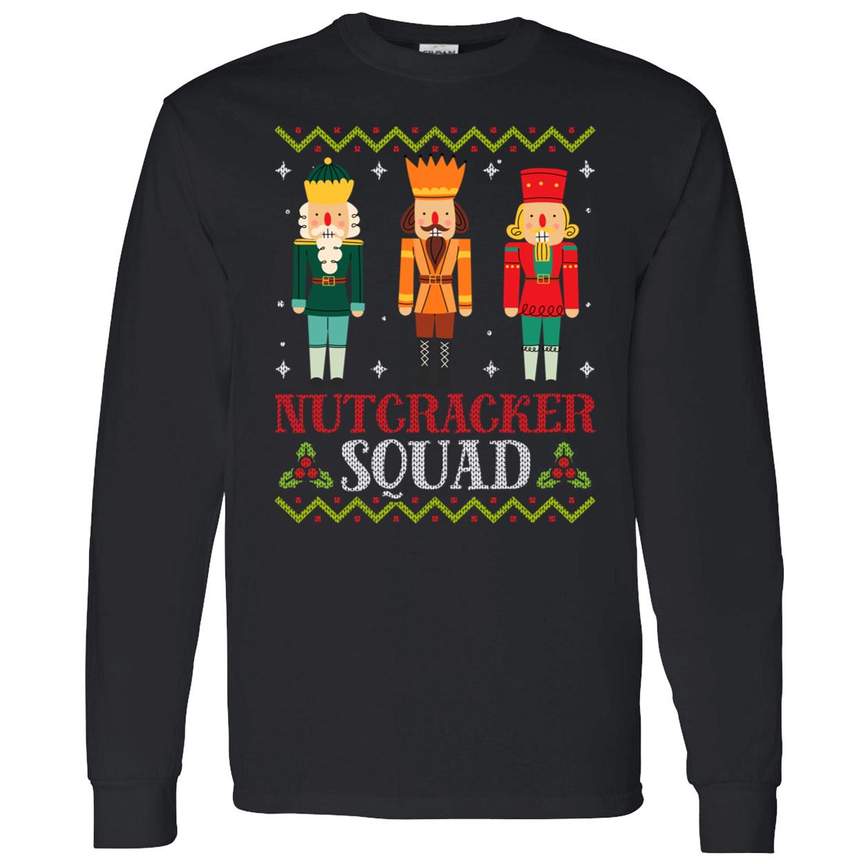 Nutcracker Squad Christmas Sweatshirt Nutcracker Squad Christmas Sweatshirt