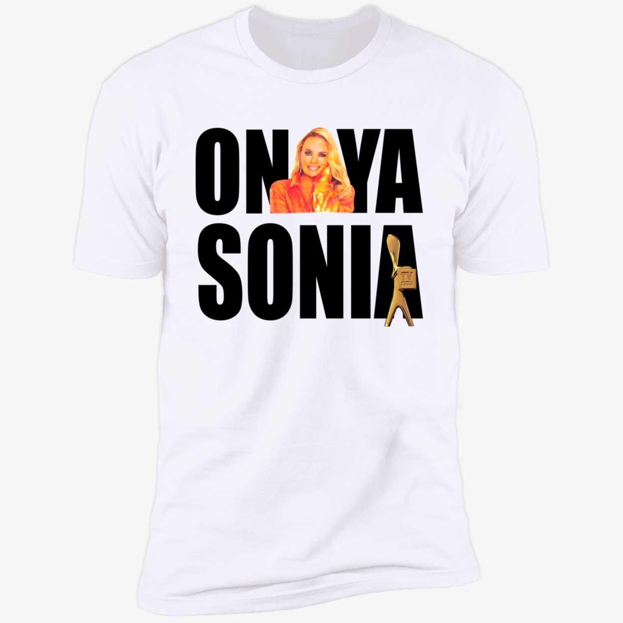 Onya Sonia Shirt Onya Sonia Shirt