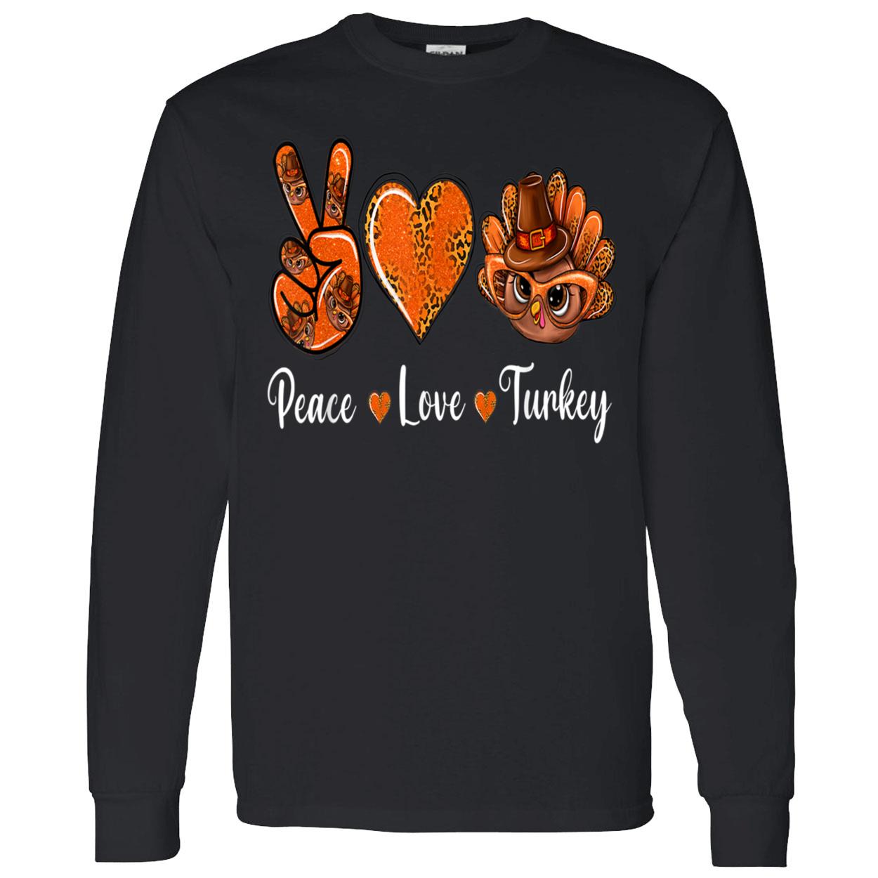 Peace Love Turkey Shirt Peace Love Turkey Shirt