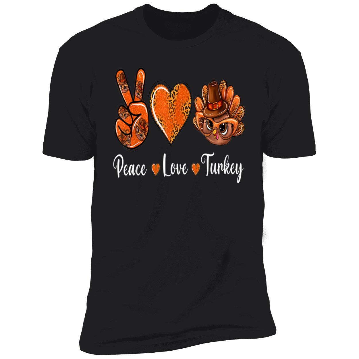 Peace Love Turkey Shirt Peace Love Turkey Shirt