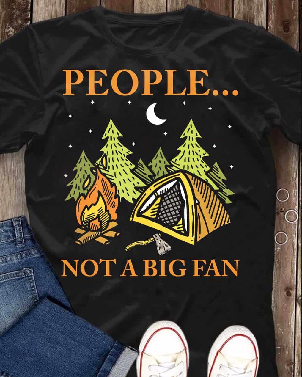 Camping People Not A Big Fan Shirt Camping People Not A Big Fan Shirt