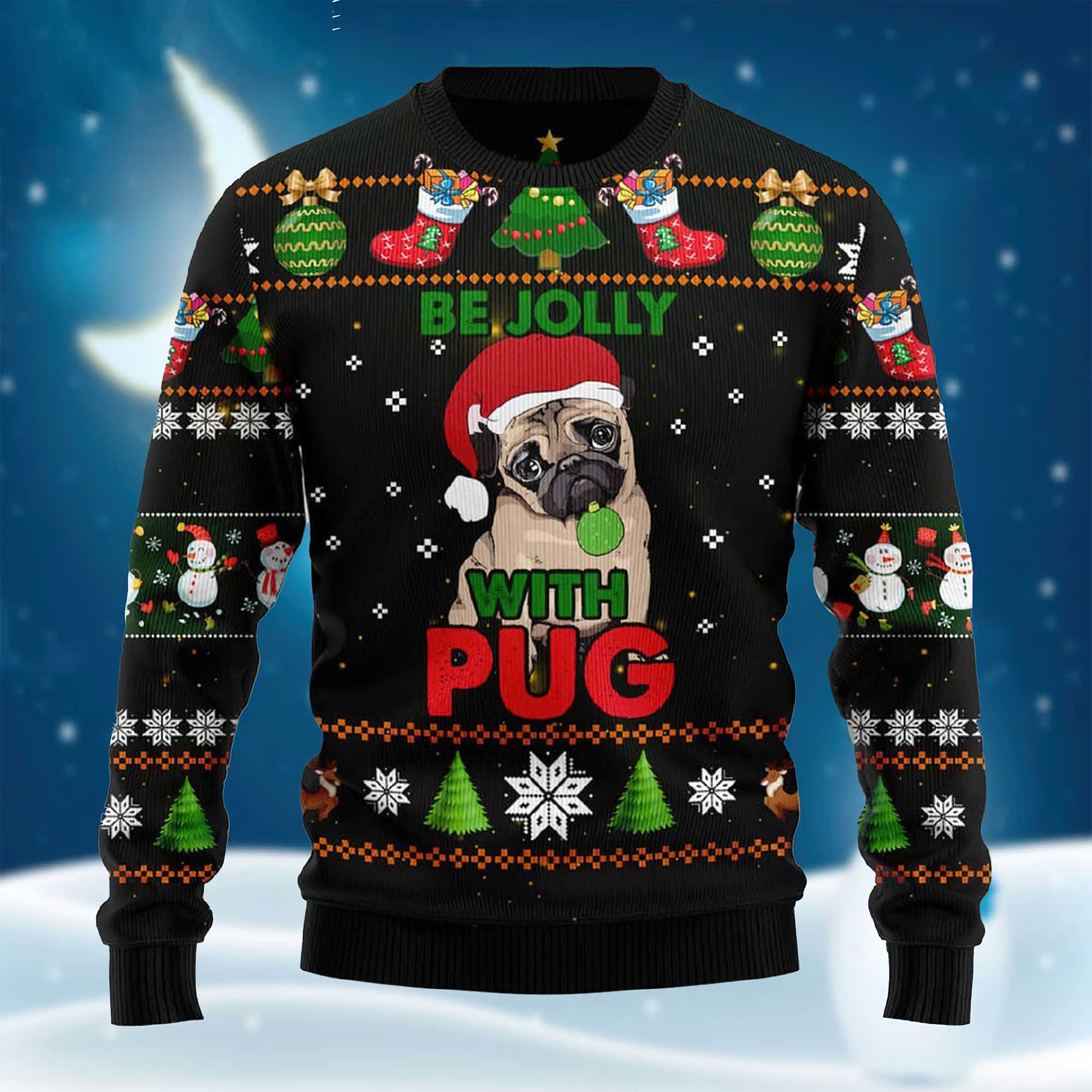 Pug Be Jolly Ugly Christmas Sweater