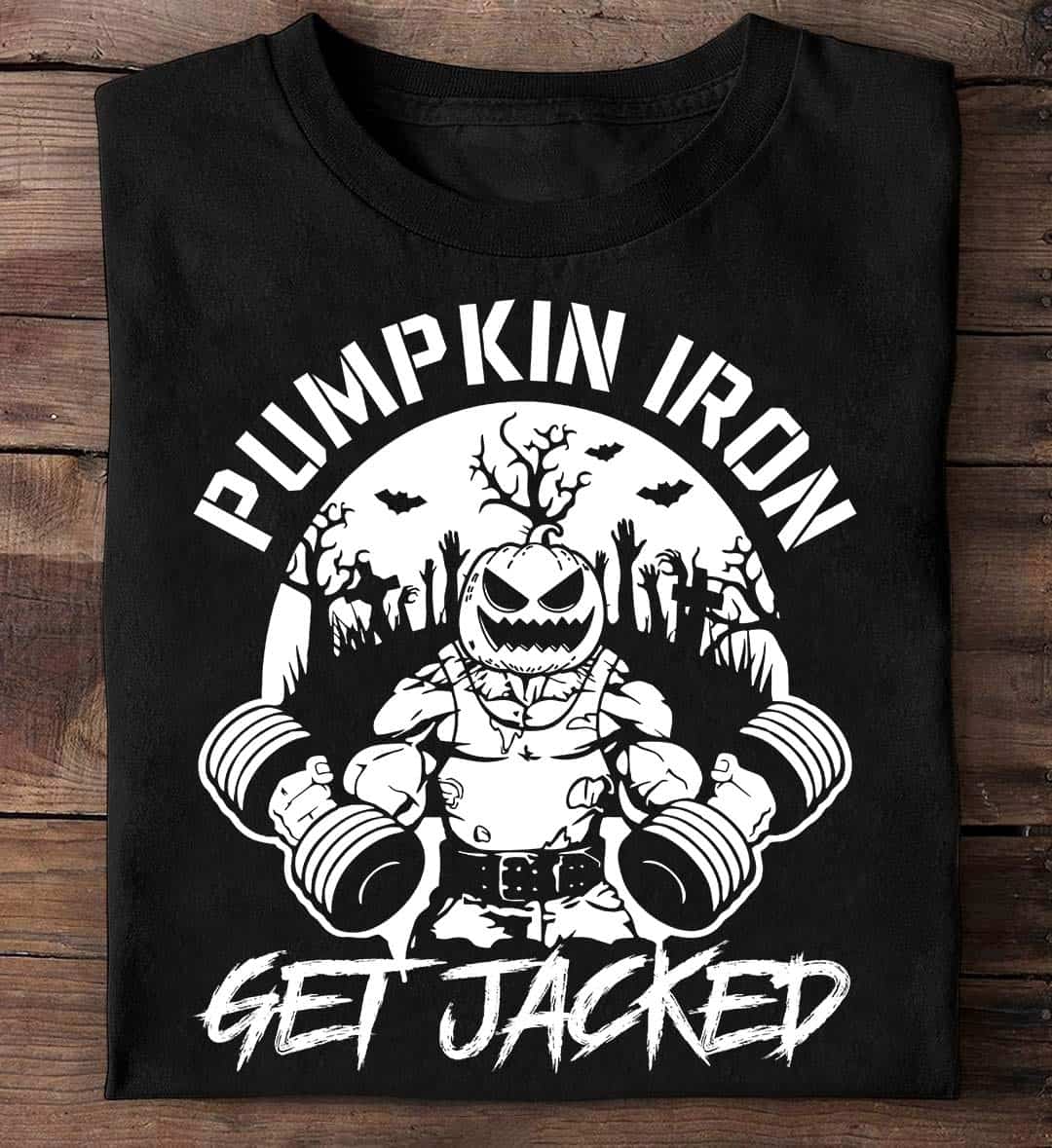 Pumpkin Iron Get Jacked Shirt Pumpkin Iron Get Jacked Shirt