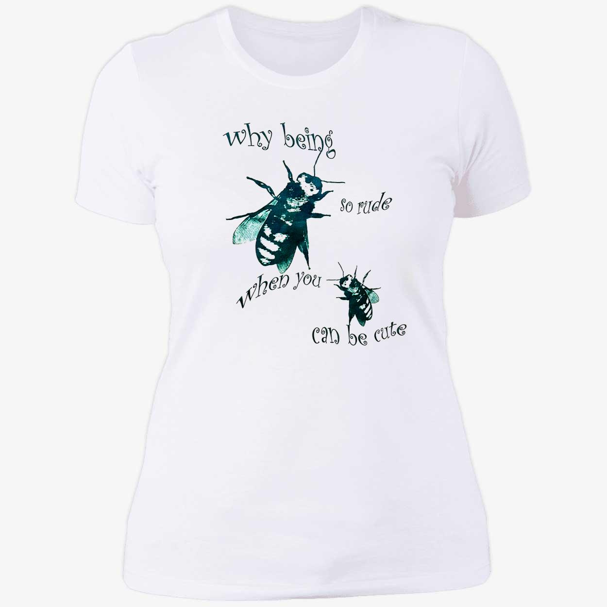Why Being So Rude When You Can Be Cute Shirt Why Being So Rude When You Can Be Cute Shirt