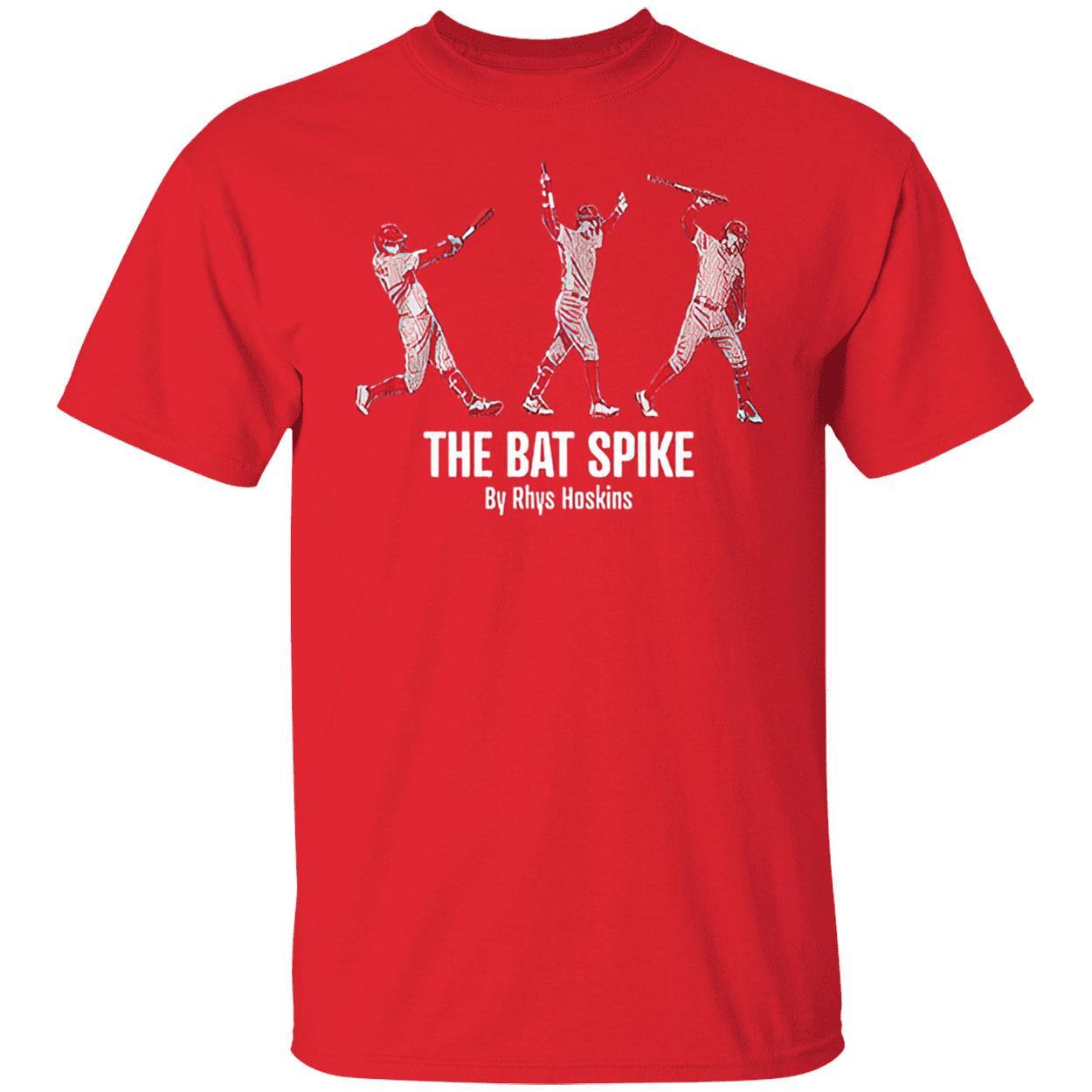 The Bat Spike By Rhys Hoskins Shirt The Bat Spike By Rhys Hoskins Shirt