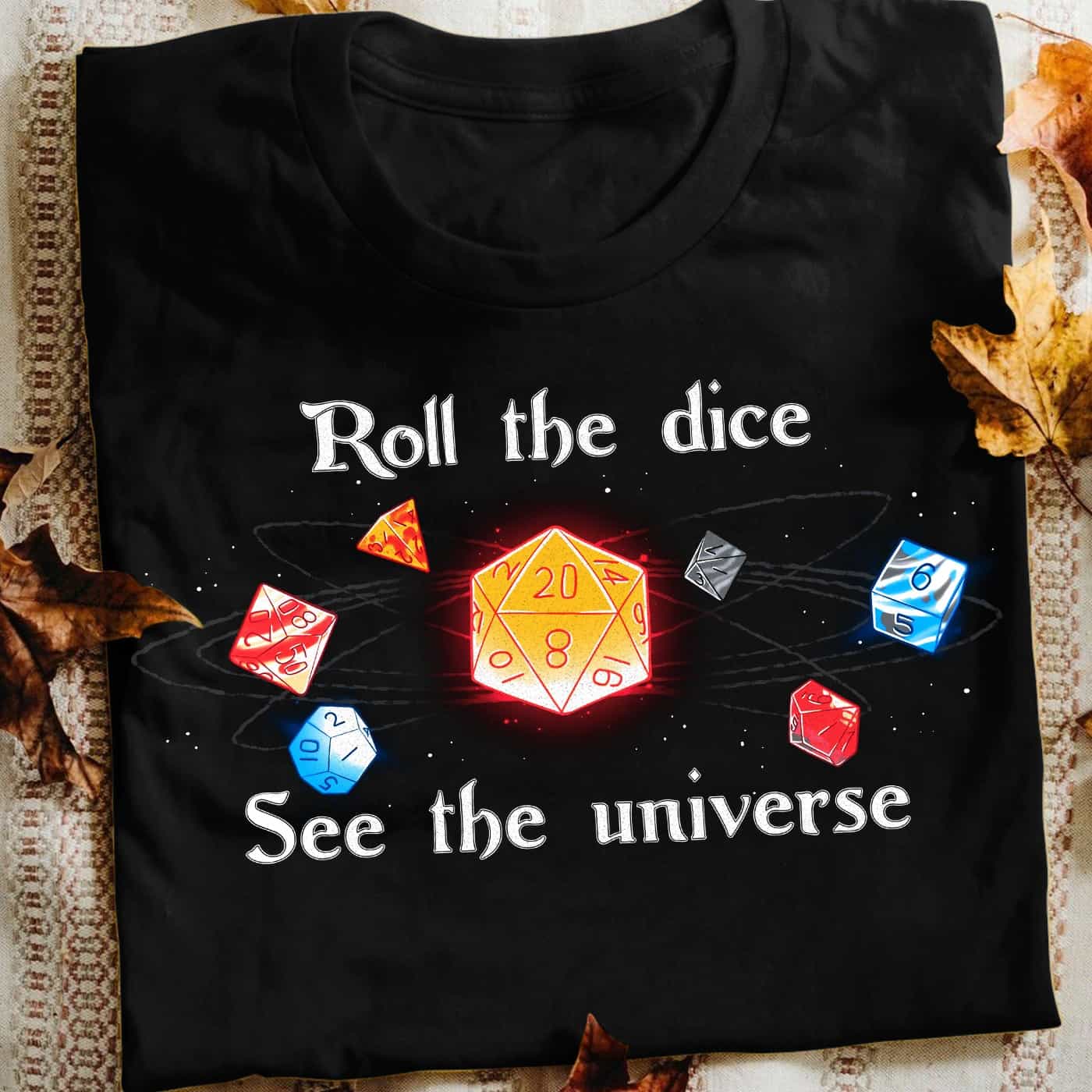 Roll The Dice See The Universe Shirt Roll The Dice See The Universe Shirt