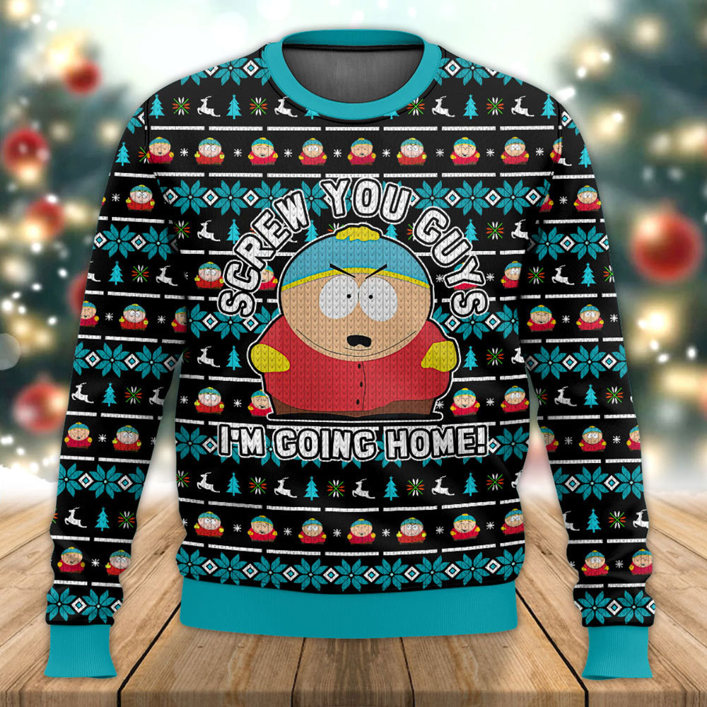 Screw You Guys Im Going Home South Park Ugly Sweater Screw You Guys Im Going Home South Park Ugly Sweater