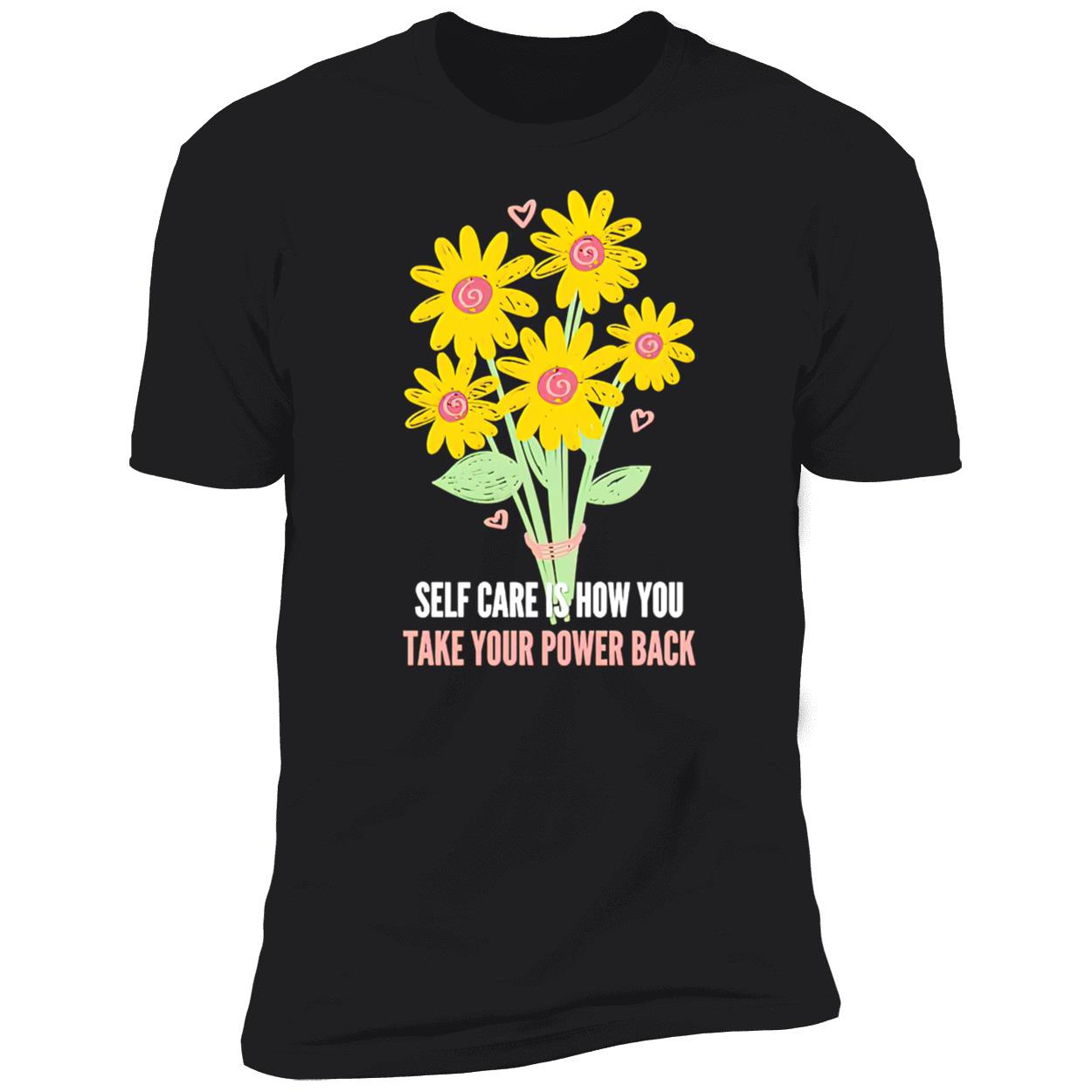 Self Care Is How You Take Your Power Back Shirt Self Care Is How You Take Your Power Back Shirt