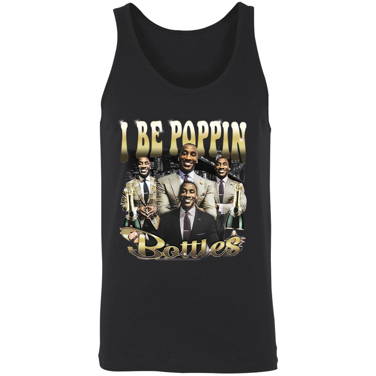 I Be Poppin Bottles Shirt I Be Poppin Bottles Shirt