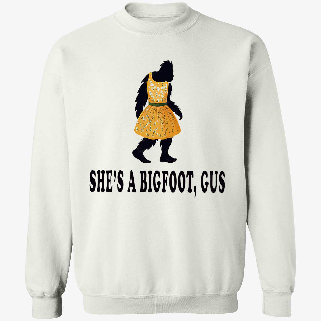 She’S A Bigfoot Gus Shirt She’S A Bigfoot Gus Shirt